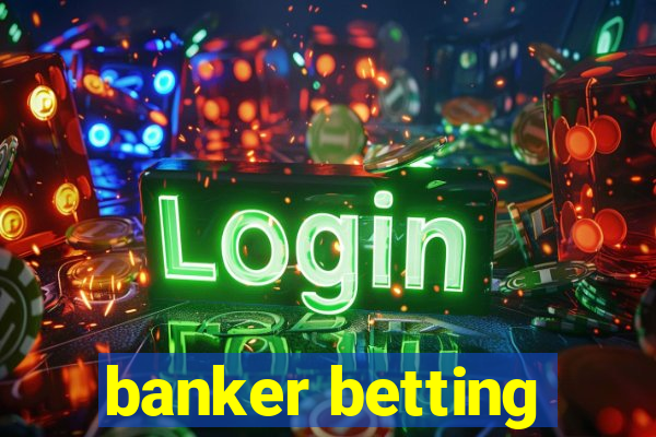 banker betting