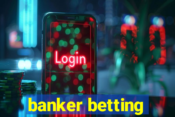 banker betting