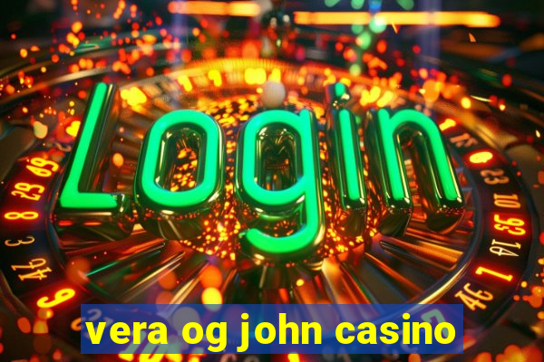 vera og john casino