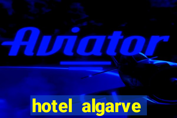 hotel algarve casino portimao