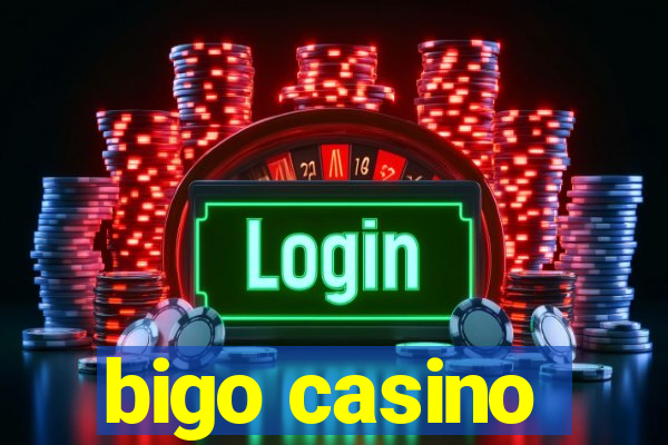 bigo casino