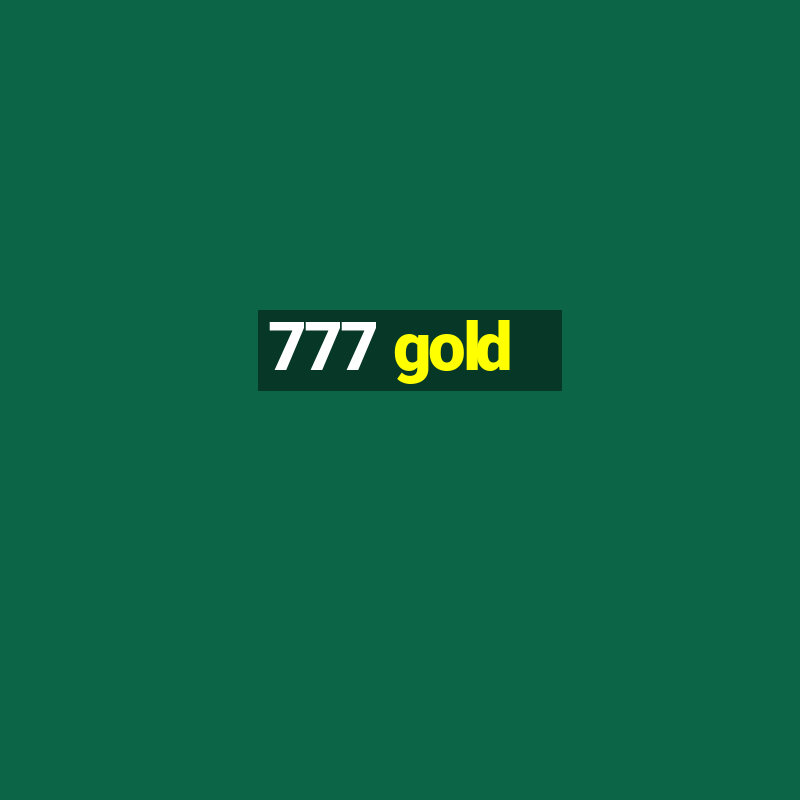 777 gold