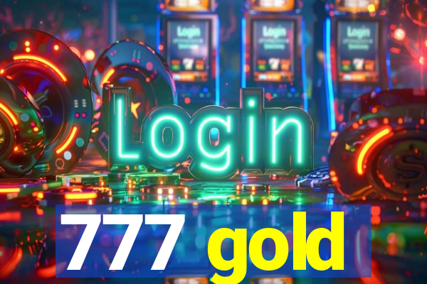 777 gold