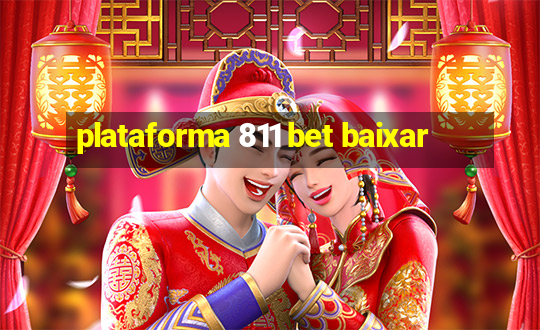 plataforma 811 bet baixar