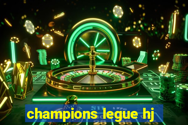 champions legue hj