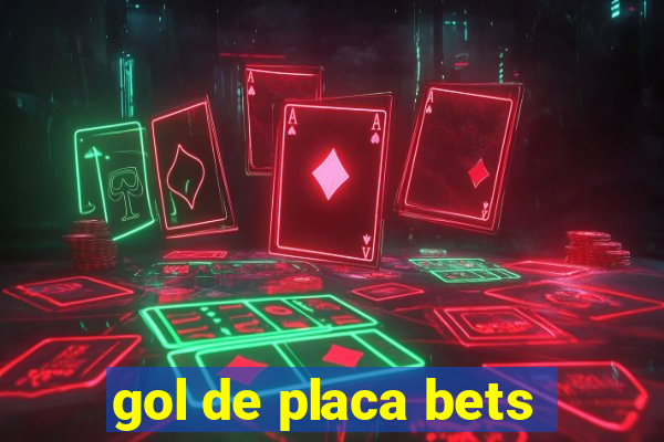 gol de placa bets