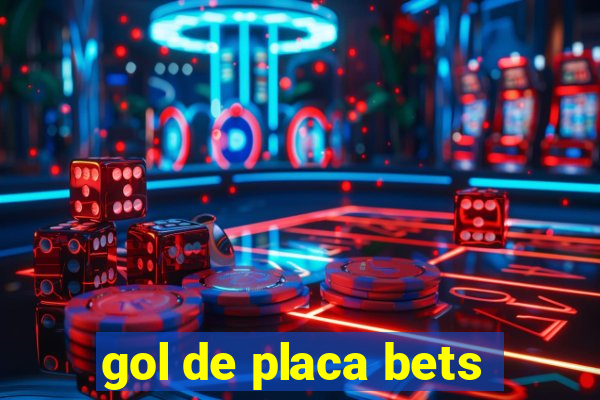 gol de placa bets