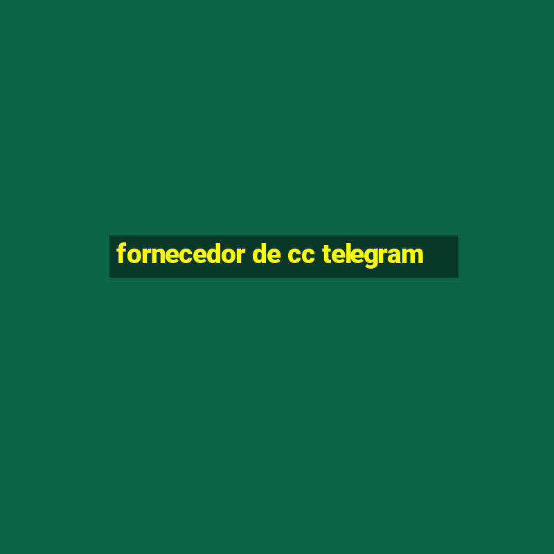 fornecedor de cc telegram