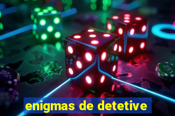 enigmas de detetive