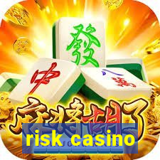 risk casino