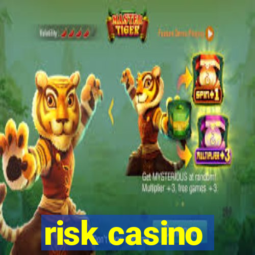 risk casino