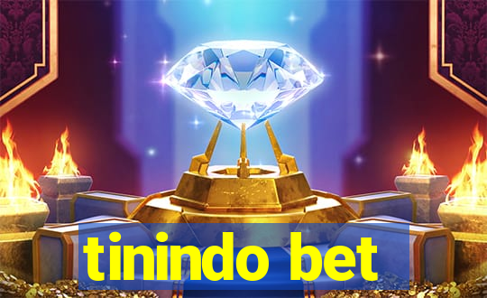 tinindo bet