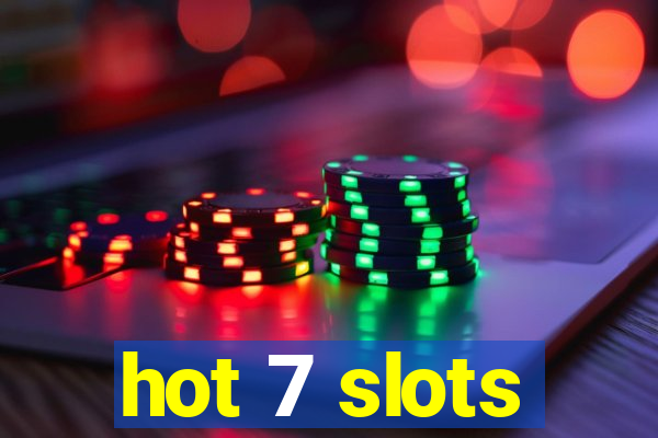 hot 7 slots