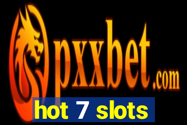 hot 7 slots