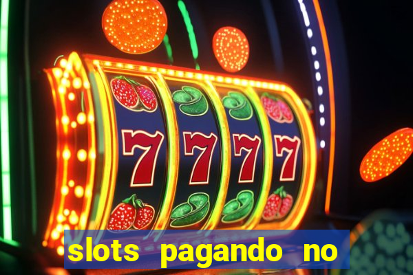 slots pagando no cadastro 2023