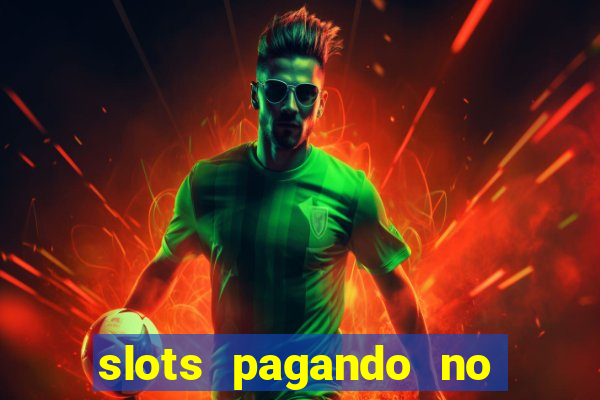 slots pagando no cadastro 2023