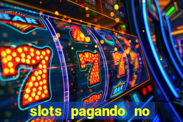 slots pagando no cadastro 2023