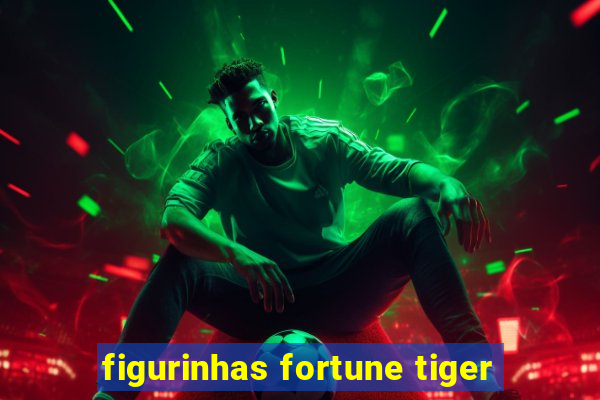 figurinhas fortune tiger