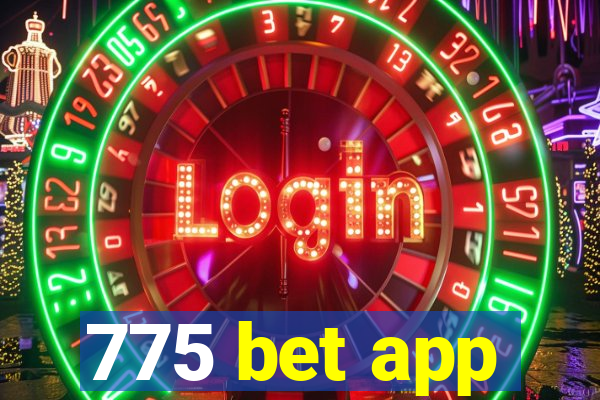 775 bet app