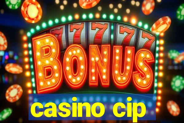 casino cip