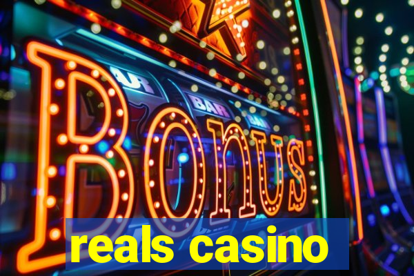 reals casino