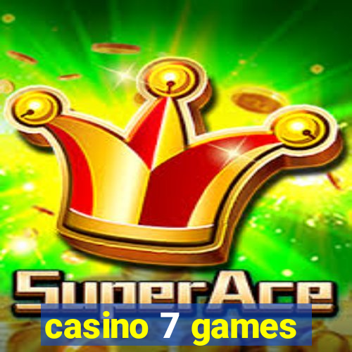 casino 7 games