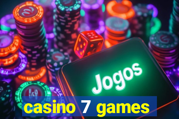 casino 7 games