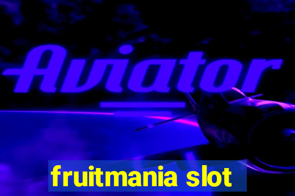 fruitmania slot