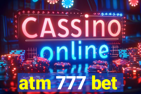 atm 777 bet