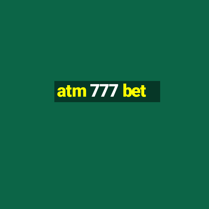 atm 777 bet