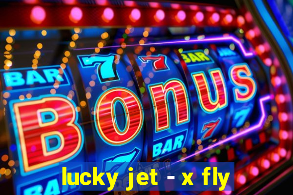 lucky jet - x fly