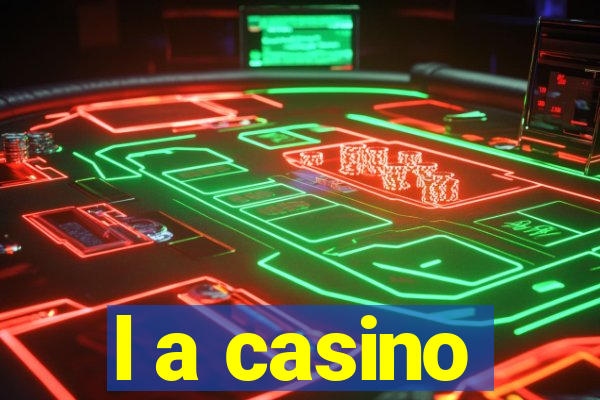 l a casino