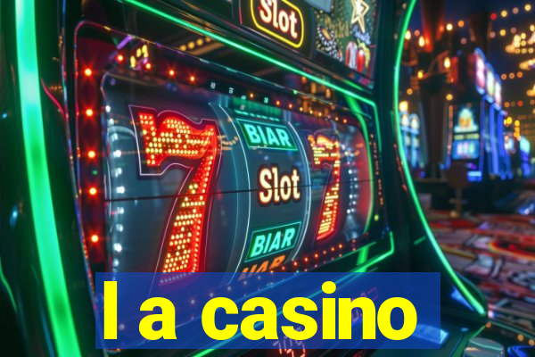 l a casino