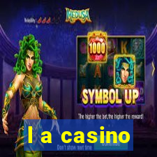 l a casino