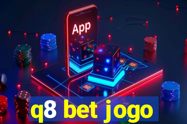 q8 bet jogo