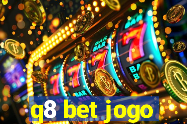 q8 bet jogo