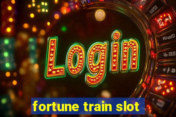 fortune train slot