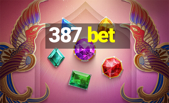 387 bet