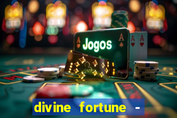 divine fortune - slots jackpot