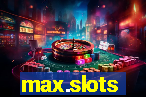 max.slots