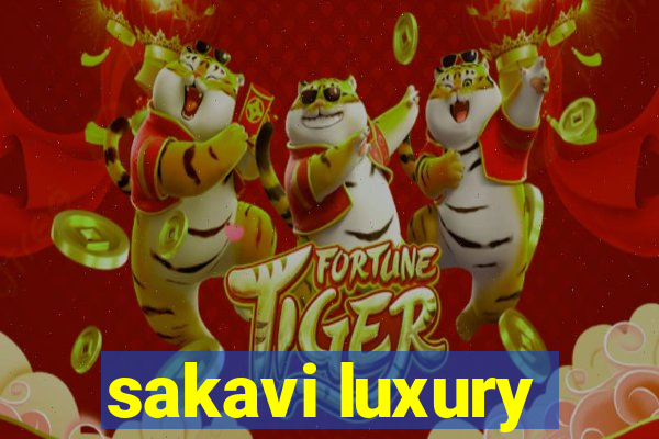 sakavi luxury