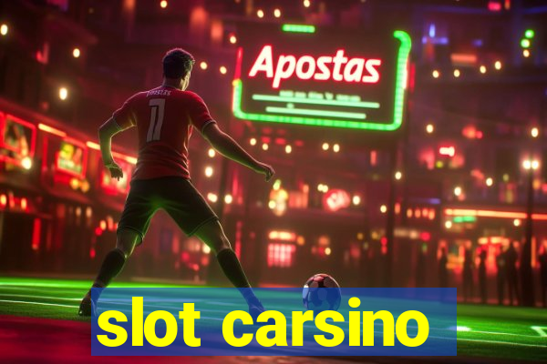 slot carsino