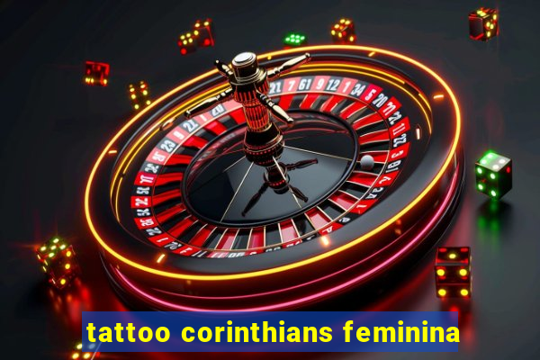 tattoo corinthians feminina