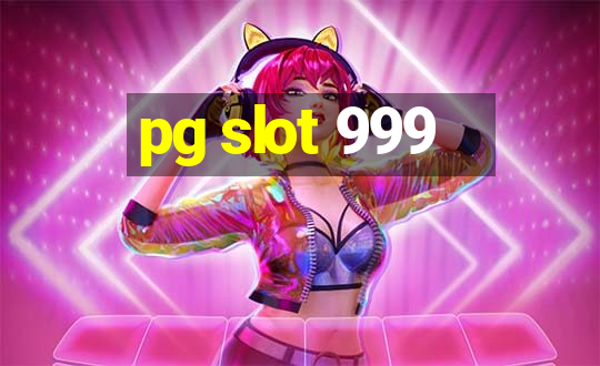 pg slot 999