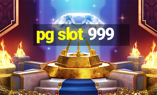 pg slot 999