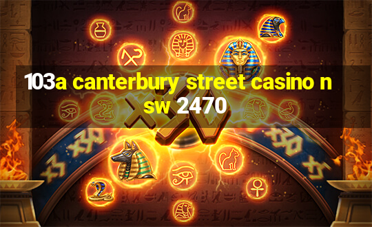 103a canterbury street casino nsw 2470