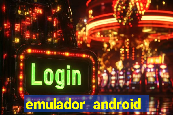 emulador android para pc fraco