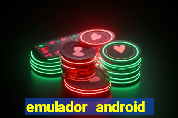 emulador android para pc fraco