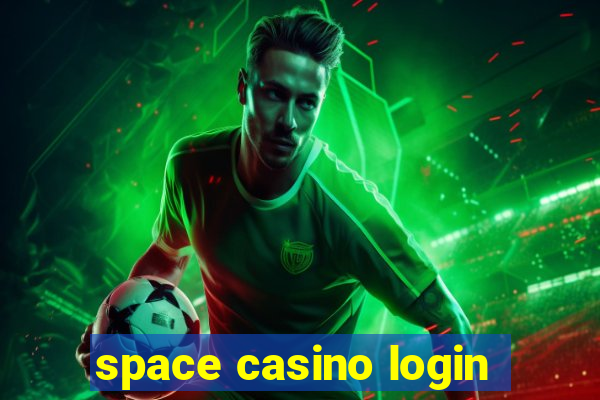 space casino login