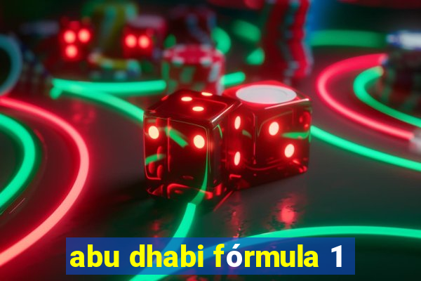 abu dhabi fórmula 1